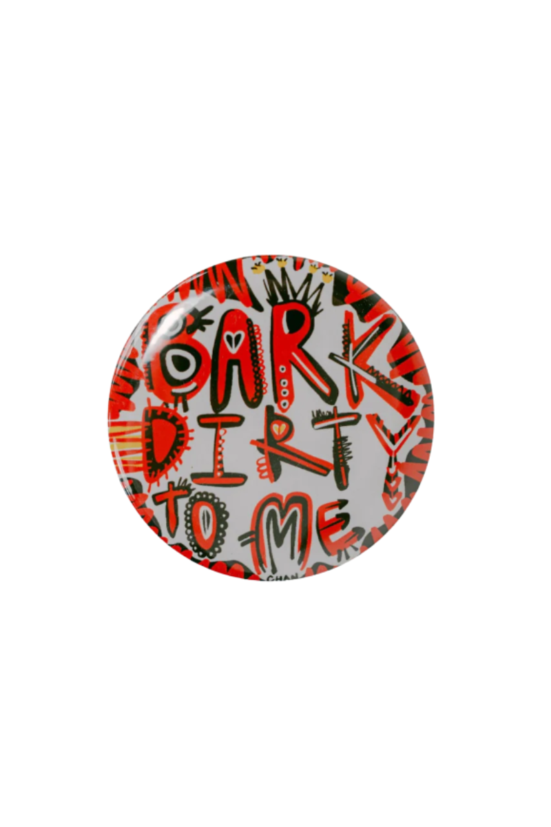 2.25" Bark Dirty To Me Button